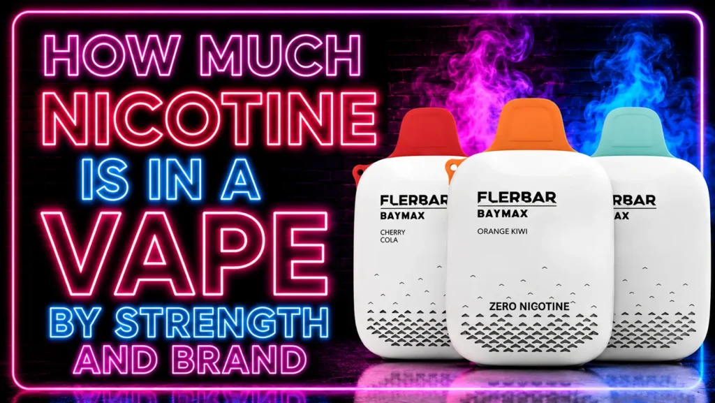 How Much Nicotine Is in a Vape by Strength and Brand