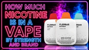 How Much Nicotine Is in a Vape by Strength and Brand