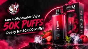 Can a Disposable Vape 50K Puffs